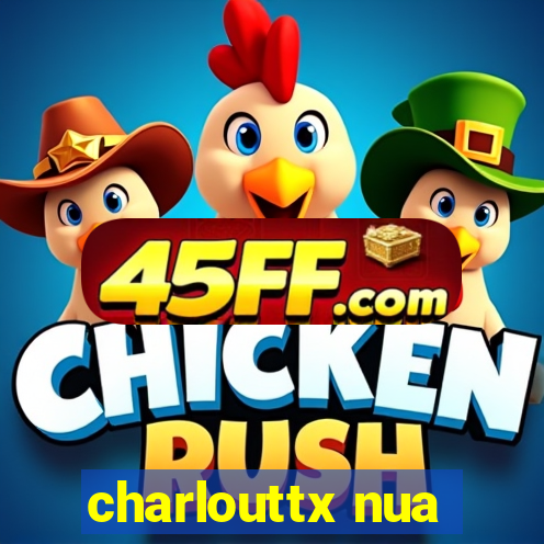 charlouttx nua